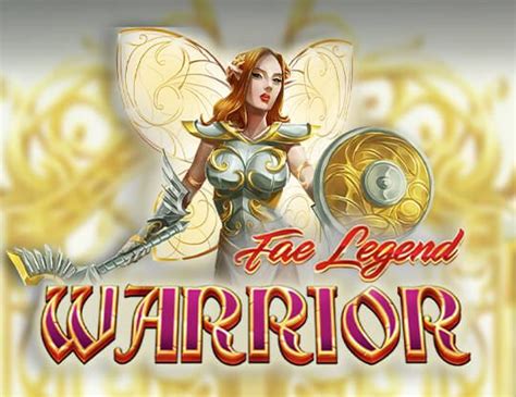 fae legend warrior free
